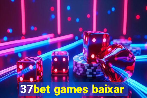 37bet games baixar